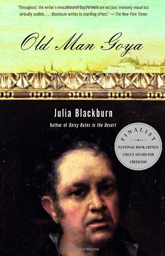 Old Man Goya - Julia Blackburn - Bøker - Vintage - 9780375705793 - 8. juli 2003