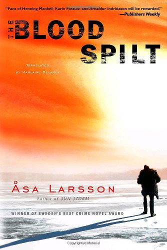 The Blood Spilt - Asa Larsson - Książki - Delta - 9780385340793 - 26 grudnia 2007