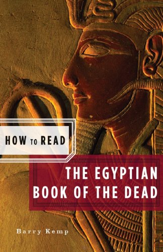 How to Read the Egyptian Book of the Dead - Barry Kemp - Books - WW Norton & Co - 9780393330793 - July 28, 2008