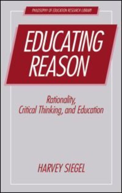 Cover for Harvey Siegel · Educating Reason (Paperback Book) (2014)