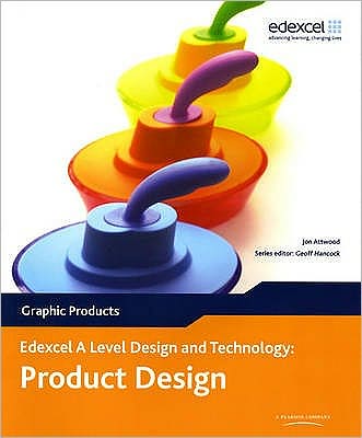 Cover for Jon Attwood · A Level Design and Technology for Edexcel: Product Design: Graphic Products - Edexcel A Level Design and Technology: Product Design - Graphic Products (Paperback Book) (2008)