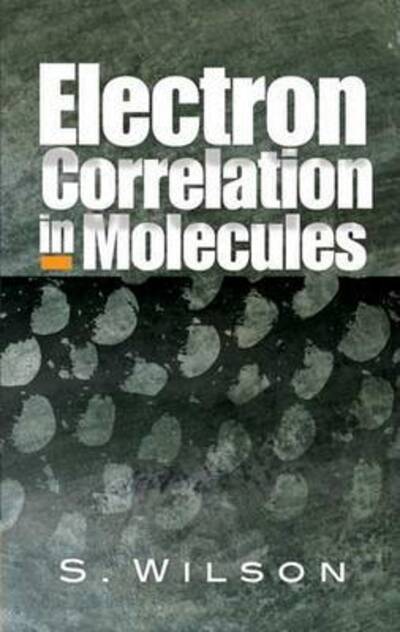 Cover for Rosalee Wilson · Electron Correlation in Molecules - Dover Books on Chemistry (Paperback Book) (2007)