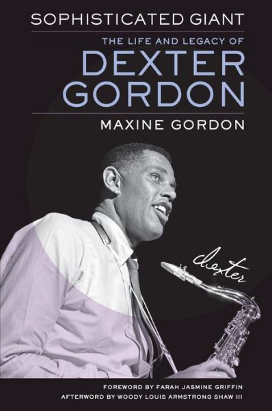 Cover for Maxine Gordon · Sophisticated Giant: The Life and Legacy of Dexter Gordon (Paperback Bog) (2020)