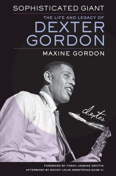 Cover for Maxine Gordon · Sophisticated Giant: The Life and Legacy of Dexter Gordon (Paperback Book) (2020)