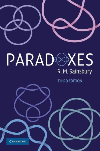 Cover for Sainsbury, R. M. (University of Texas, Austin) · Paradoxes (Paperback Book) [3 Revised edition] (2009)