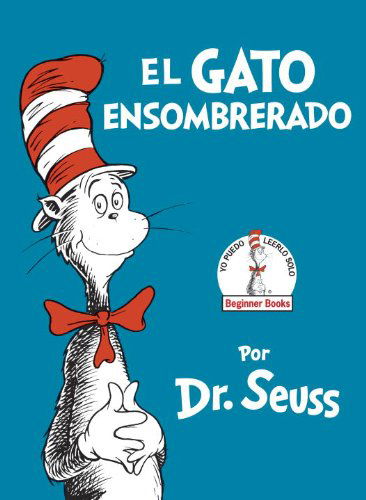Cover for Dr. Seuss · El Gato Ensombrerado (The Cat in the Hat Spanish Edition) (Beginner Books (R)) (Hardcover bog) (2015)