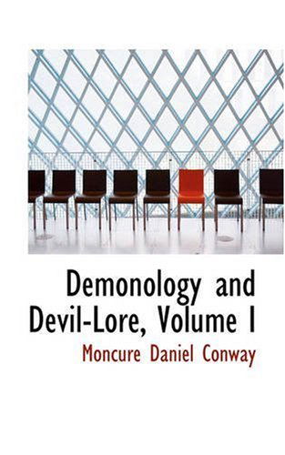 Demonology and Devil-lore, Volume I - Moncure Daniel Conway - Books - BiblioLife - 9780559578793 - November 2, 2008