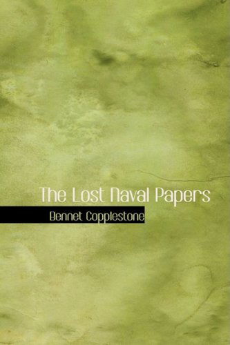 Cover for Bennet Copplestone · The Lost Naval Papers (Paperback Book) (2008)