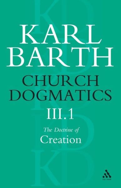 Cover for Karl Barth · Church Dogmatics The Doctrine of Creation, Volume 3, Part 1: The Work of Creation - Church Dogmatics (Taschenbuch) [Pbk edition] (2004)