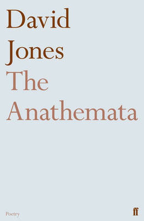 The Anathemata - David Jones - Kirjat - Faber & Faber - 9780571259793 - torstai 5. elokuuta 2010