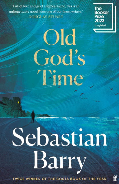 Cover for Sebastian Barry · Old God's Time: The Top Ten Sunday Times Bestseller (Paperback Book) [Main edition] (2024)