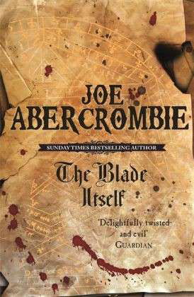 Cover for Joe Abercrombie · The Blade Itself: Book One - The First Law (Pocketbok) (2007)