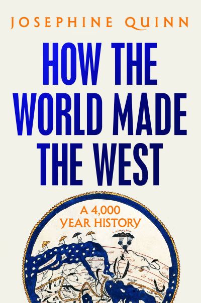 Cover for Josephine Quinn · How the World Made the West (Buch) (2024)