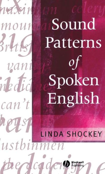 Cover for Shockey, Linda (University of Reading) · Sound Patterns of Spoken English (Hardcover Book) (2003)