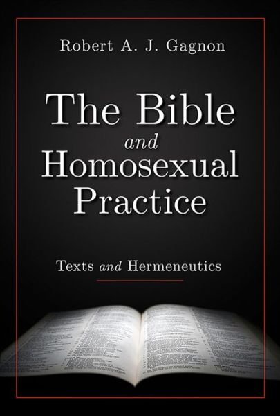 Cover for Robert A. J. Gagnon · The Bible and Homosexual Practice: Texts and Hermeneutics (Paperback Book) (2002)