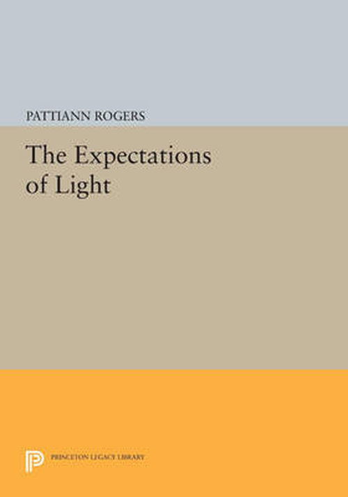 Cover for Pattiann Rogers · The Expectations of Light - Princeton Series of Contemporary Poets (Paperback Book) (2014)