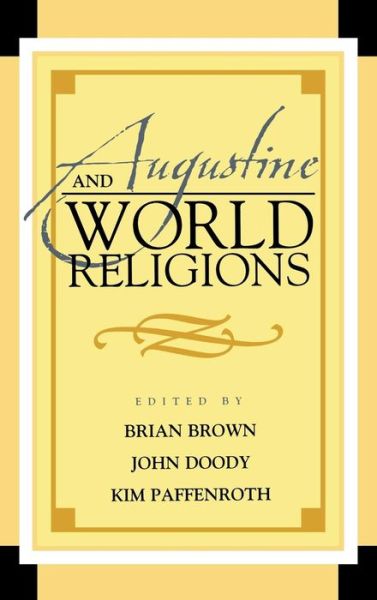 Cover for Brian Brown · Augustine and World Religions - Augustine in Conversation: Tradition and Innovation (Hardcover Book) (2008)