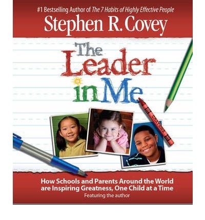 Cover for Stephen R. Covey · The Leader in Me: How Schools and Parents Around the World Are Inspiring Greatness, One Child at a Time (Lydbog (CD)) [Abridged edition] (2008)