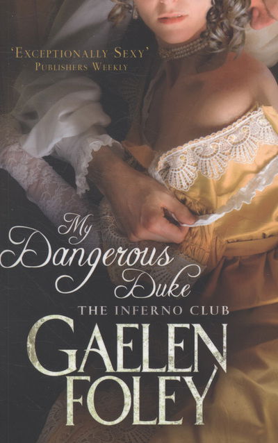 My Dangerous Duke: Number 2 in series - Inferno Club - Gaelen Foley - Books - Little, Brown Book Group - 9780749942793 - July 1, 2010