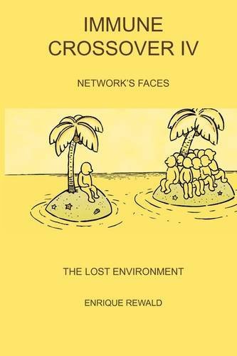 Cover for Enrique Rewald · Immune Crossover IV - Network Faces - The Lost Environment (Paperback Book) (2009)