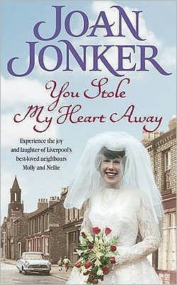 Cover for Joan Jonker · You Stole My Heart Away: A warm and humorous saga of friendship and community (Molly and Nellie series, Book 9) (Paperback Book) (2006)