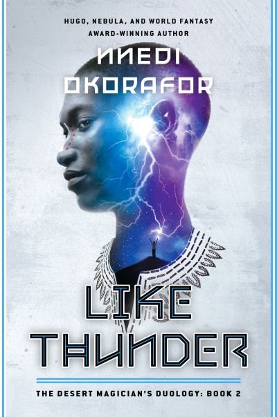 Cover for Nnedi Okorafor · Like Thunder : The Desert Magician's Duology (Bok) (2023)