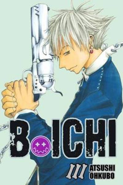 Cover for Atsushi Ohkubo · B. Ichi, Vol. 3 (Pocketbok) (2009)