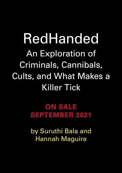 Cover for Suruthi Bala · RedHanded An Exploration of Criminals, Cannibals, Cults, and What Makes a Killer Tick (Hardcover bog) (2021)