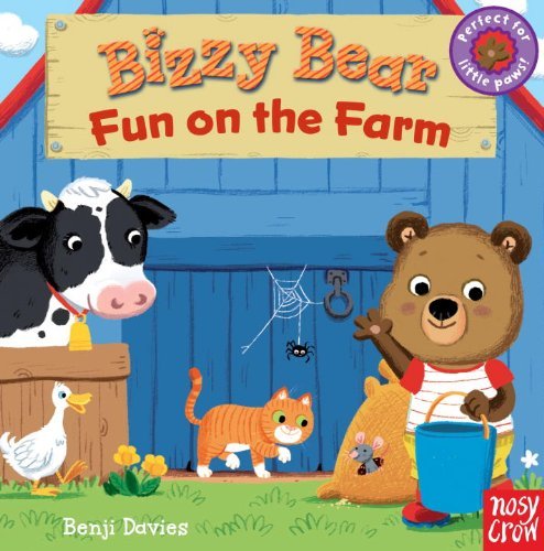 Cover for Nosy Crow · Bizzy Bear: Fun on the Farm (Board book) [Nov Brdbk edition] (2011)