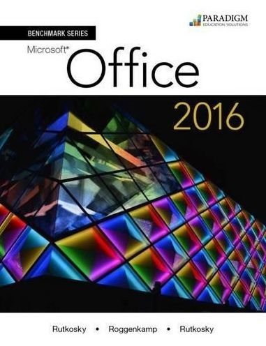 Benchmark Series: Microsoft (R) Office 2016: Text with physical eBook code - Benchmark - Nita Rutkosky - Boeken - EMC Paradigm,US - 9780763869793 - 28 april 2016