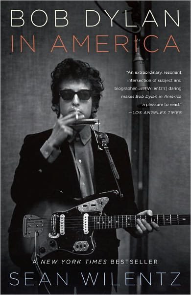 Cover for Sean Wilentz · Bob Dylan in America (Pocketbok) [Reprint edition] (2011)