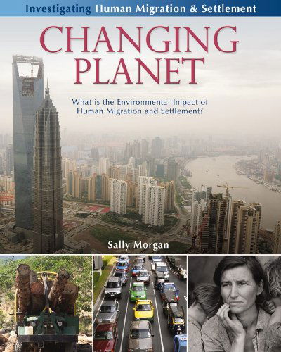 Cover for Sally Morgan · Changing Planet: What Is the Environmental Impact of Human Migration and Settlement? - Investigating Human Migration and Settlement (Gebundenes Buch) (2010)