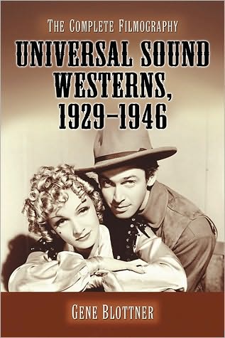 Cover for Gene Blottner · Universal Sound Westerns, 1929-1946: The Complete Filmography (Paperback Book) (2011)