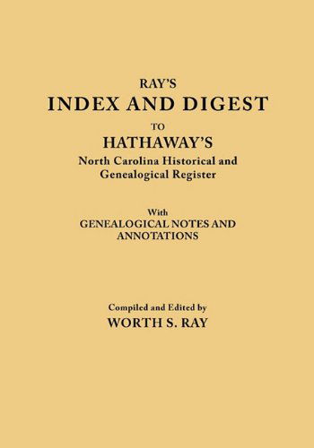 (4795) Lost Tribes of North Carolina, Part 1: Index and Digest to Hathaway's North Carolina Historical and Genealogical Register - Worth S. Ray - Books - Clearfield - 9780806304793 - April 12, 2010