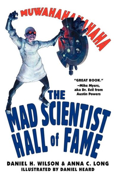 The Mad Scientist Hall Of Fame: Muwahahahaha! - Daniel H. Wilson - Boeken - Citadel Press Inc.,U.S. - 9780806528793 - 2 september 2008