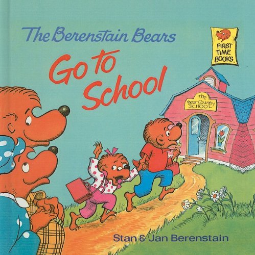 Cover for Jan Berenstain · The Berenstain Bears Go to School (Berenstain Bears First Time Books (Prebound)) (Hardcover Book) (1978)