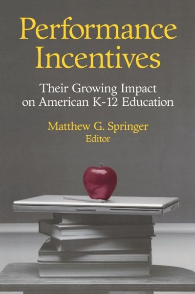 Cover for Performance Incentives: Their Growing Impact on American K-12 Education (Paperback Book) (2009)