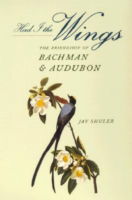 Had I the Wings: Friendship of Bachman and Audubon - Jay Shuler - Books - University of Georgia Press - 9780820320793 - October 1, 1998