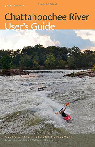 Cover for Joe Cook · Chattahoochee River User's Guide - Wormsloe Foundation Nature Books (Paperback Book) (2014)