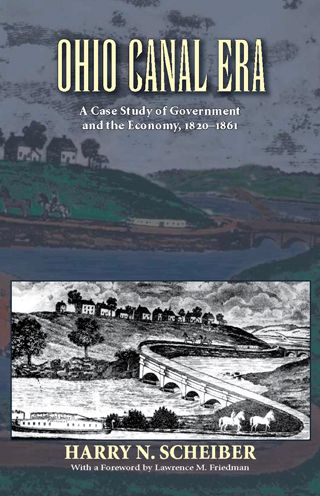 Cover for Harry N. Scheiber · Ohio Canal Era: A Case Study of Government and the Economy, 1820–1861 (Paperback Book) [2 Rev edition] (2012)