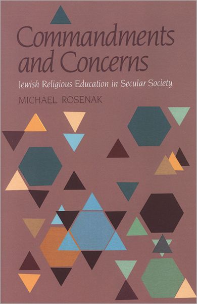 Cover for Michael Rosenak · Commandments and Concerns: Jewish Religious Education in Secular Society (Hardcover Book) [First edition] (2009)