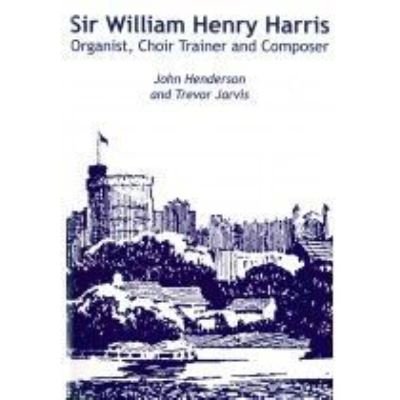 Cover for John Henderson · Sir William Henry Harris (Book) (2018)
