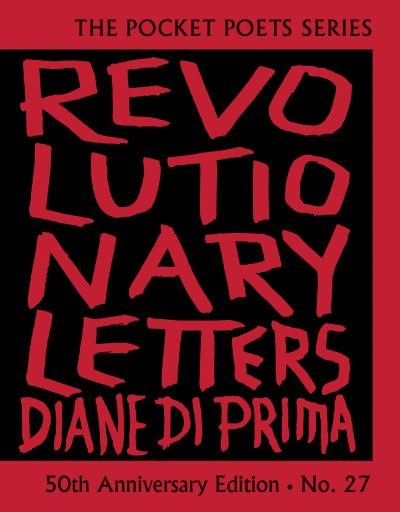 Cover for Diane di Prima · Revolutionary Letters: 50th Anniversary Edition: Pocket Poets Series No. 27 - City Lights Pocket Poets Series (Gebundenes Buch) (2021)