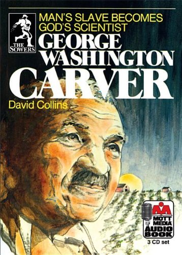 Cover for David Collins · George Washington Carver: Man's Slave Becomes God's Scientist (Sowers) (Lydbog (CD)) (2012)