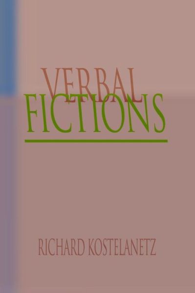 Cover for Richard Kostelanetz · Verbal Fictions (Paperback Book) (2012)