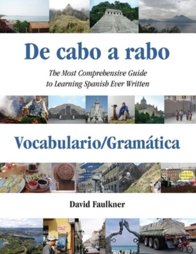 Cover for David Faulkner · De cabo a rabo - Vocabulario / Gramatica: The Most Comprehensive Guide to Learning Spanish Ever Written (Pocketbok) (2020)