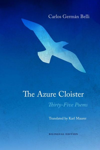 Cover for Carlos German Belli · The Azure Cloister – Thirty–Five Poems (Paperback Book) (2022)