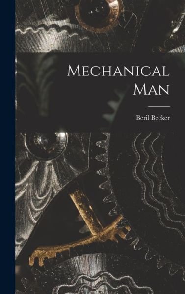 Cover for Beril Becker · Mechanical Man (Hardcover bog) (2021)