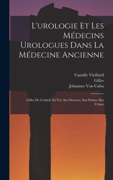Cover for Gilles · Urologie et Les Médecins Urologues Dans La Médecine Ancienne (Book) (2022)