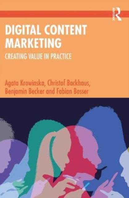 Cover for Agata Krowinska · Digital Content Marketing: Creating Value in Practice (Pocketbok) (2023)